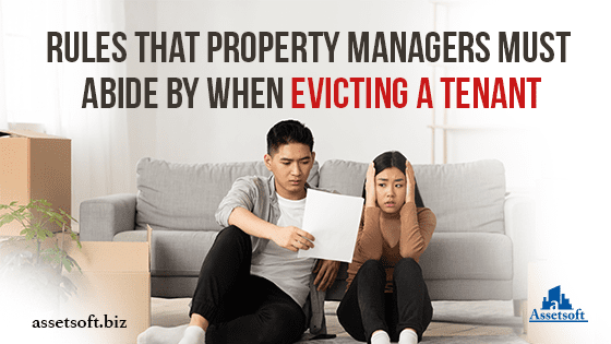 Rules That Property Managers Must Abide By When Evicting A Tenant 